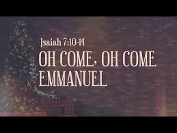 Oh Come, Oh Come Emmanuel, Isaiah 7:10-14 (North Aurora)