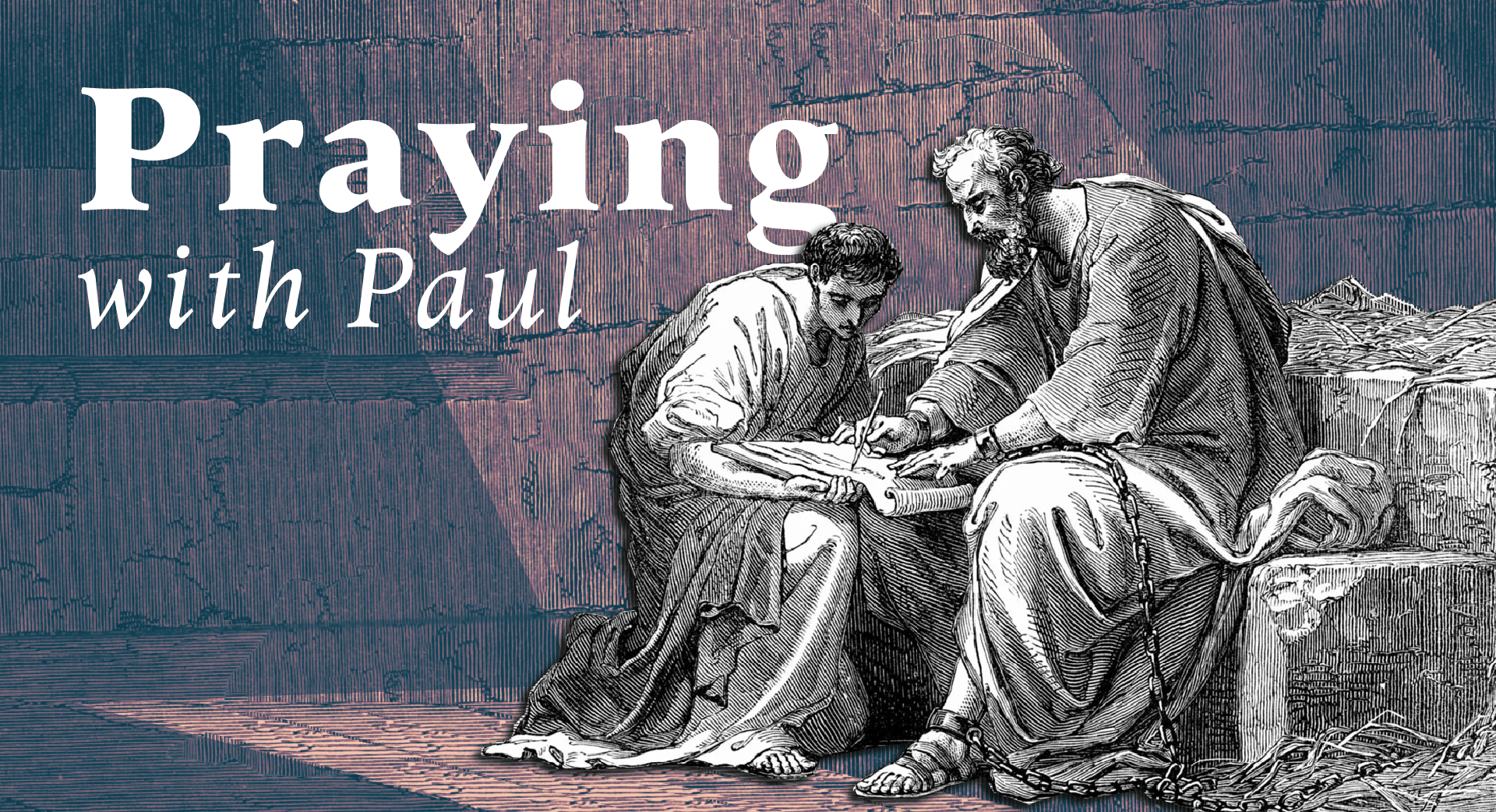 Praying With Paul Philippians 1:3-11 (Keslinger)